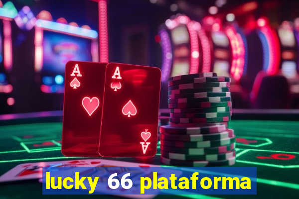 lucky 66 plataforma